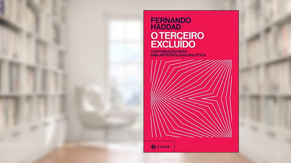 O terceiro excluído: Contribuição para uma antropologia dialética, do autor Fernando Haddad