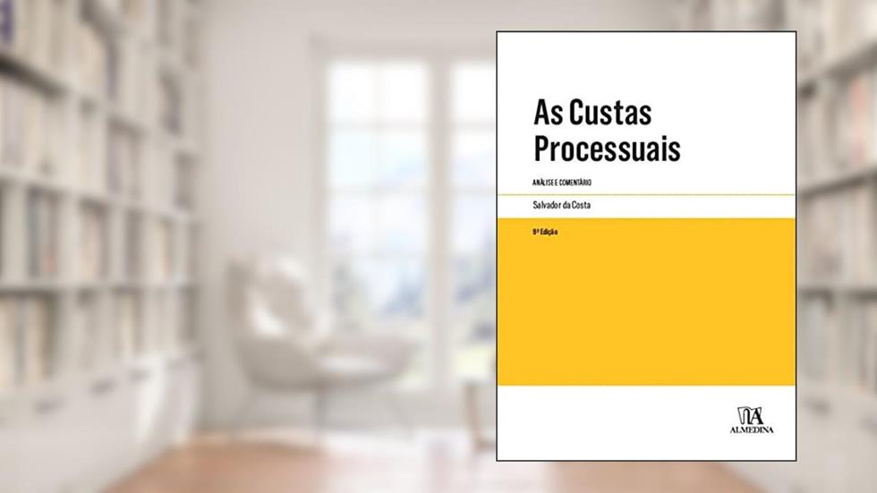 As Custas Processuais: Análise e Comentário, do autor Salvador da Costa