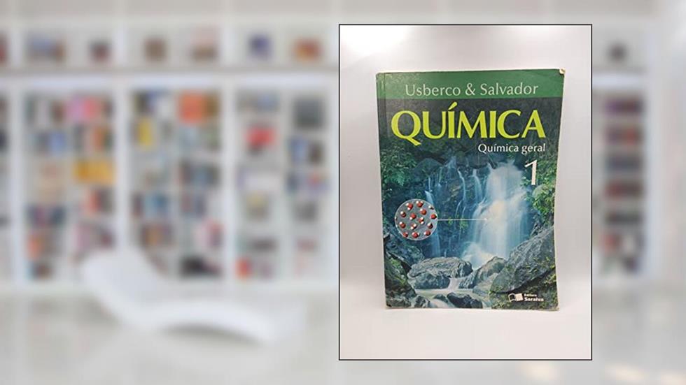 Quimica. Quimica Geral - Volume 1, do autor Usberco e Salvador