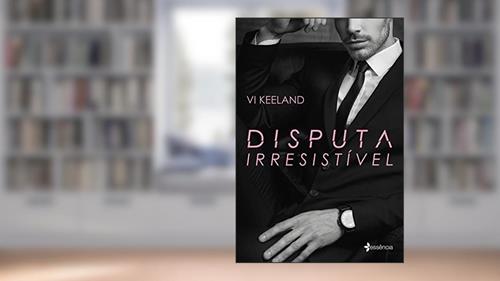 Capa de Disputa irresistível, do autor Vi Keeland