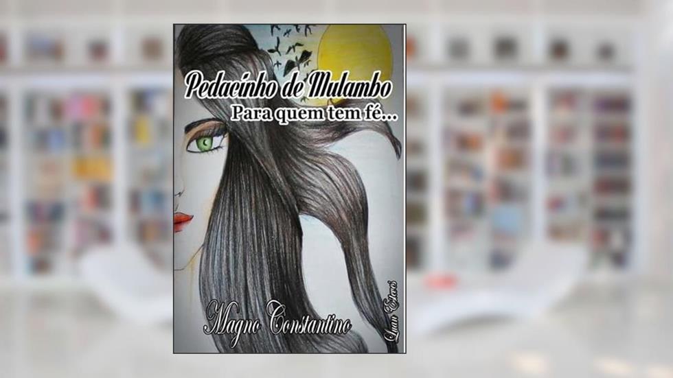 Pedacinho de Mulambo, do autor Magno Constantino