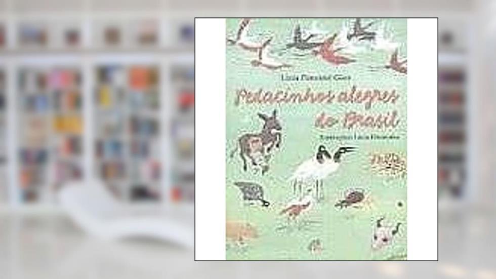 Pedacinhos Alegres Do Brasil, do autor Lúcia Pimentel Góes