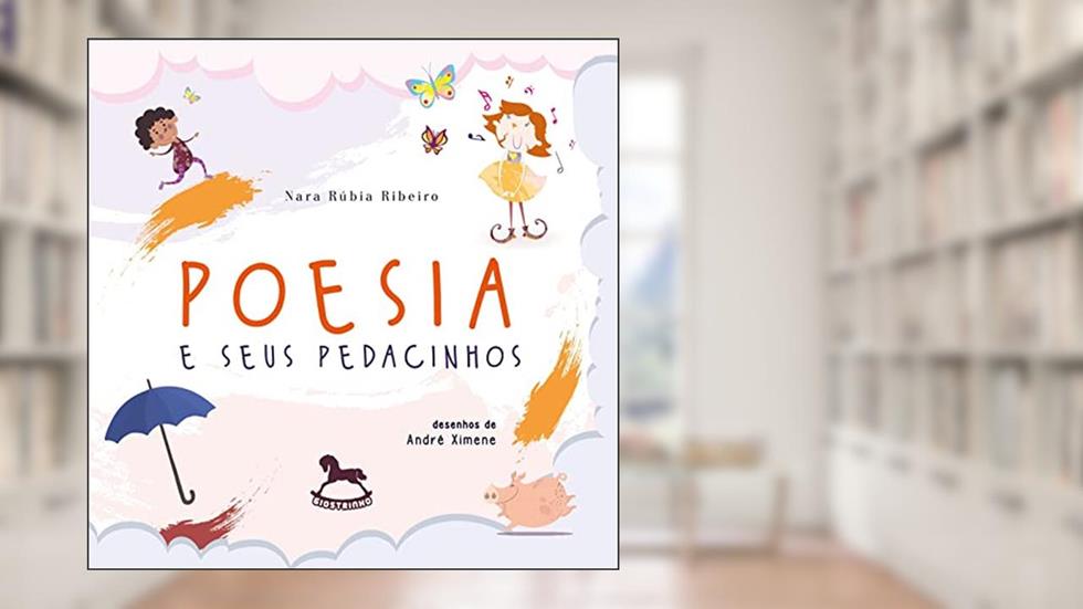 Poesia e Seus Pedacinhos, do autor Nara Rúbia Ribeiro