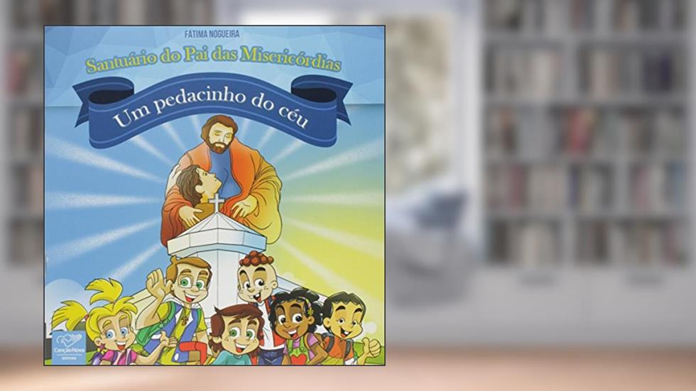 Pai Das Misericórdias - Um Pedacinho Do Céu, do autor Tatiana Ferreira