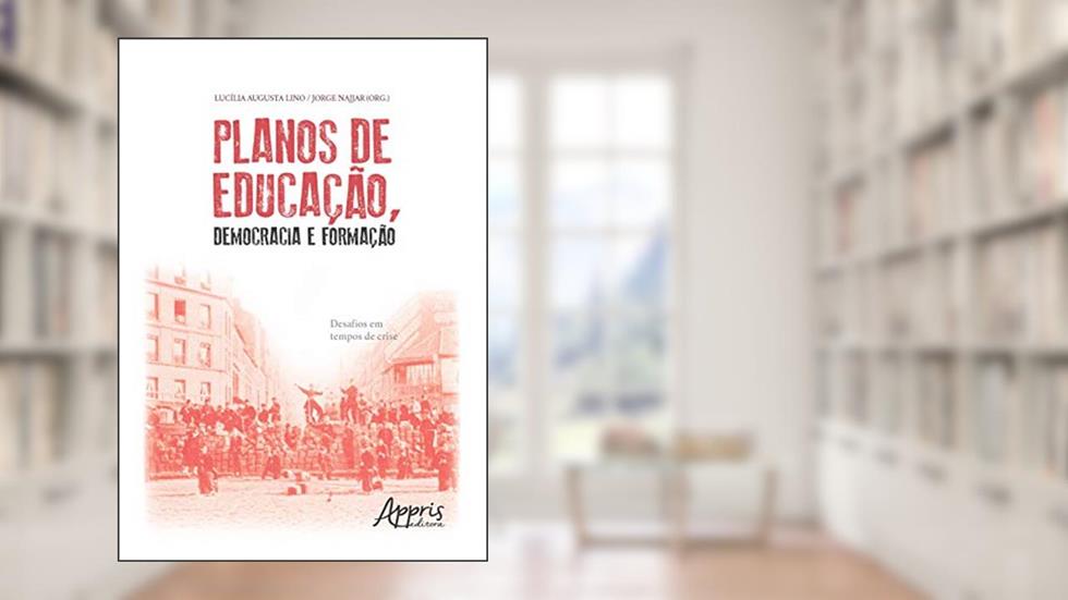 Planos de educação, democracia e formação: desafios em tempos de crise, do autor Jorge Najjar