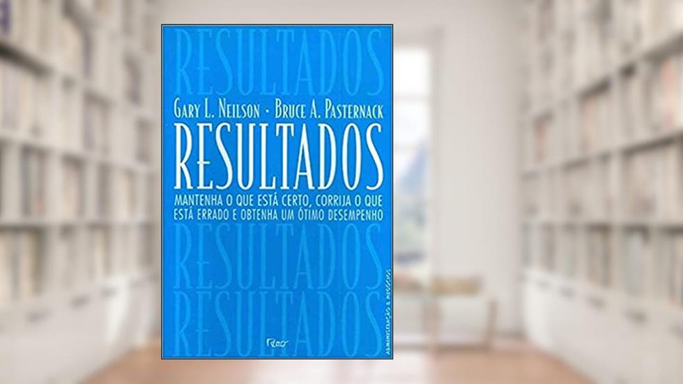 Resultados, do autor Gary L. Neilson; Bruce A. Pasternack