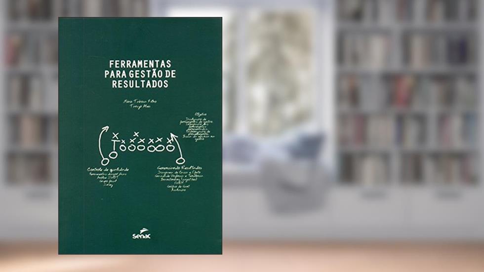 Ferramentas para gestão de resultados, do autor Mario Tabosa Filho; Tarcyo Alves