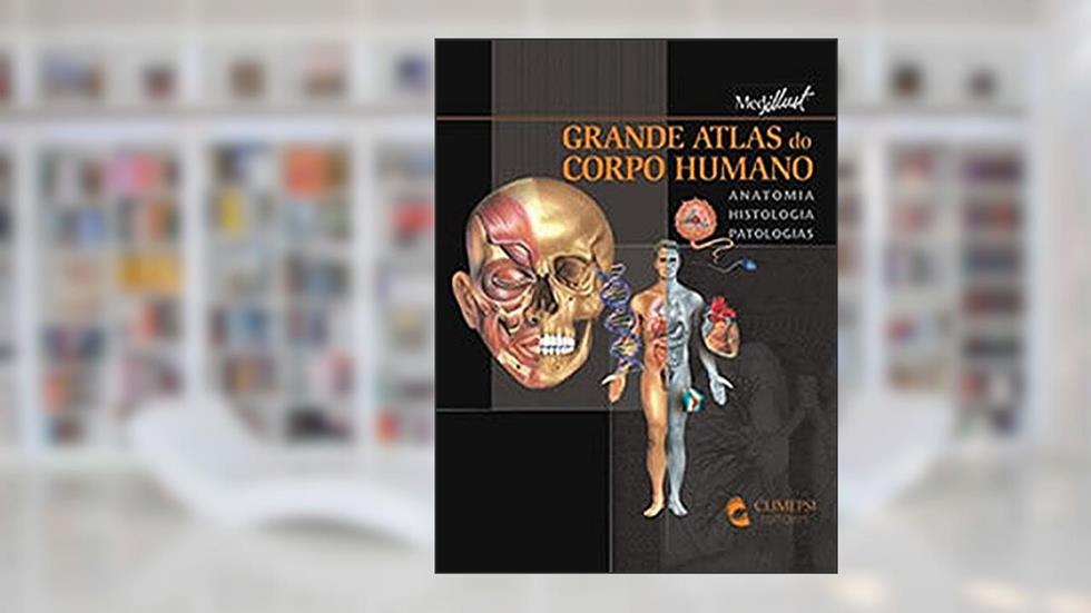 Grande Atlas do Corpo Humano, do autor Jordi Vigué