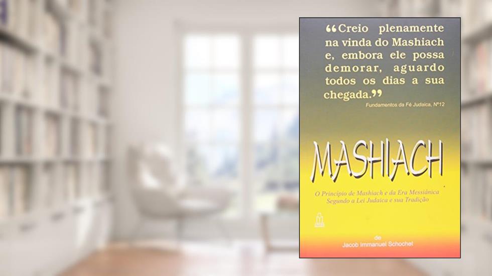 Mashiach, do autor Jacob Immanuel Schochet