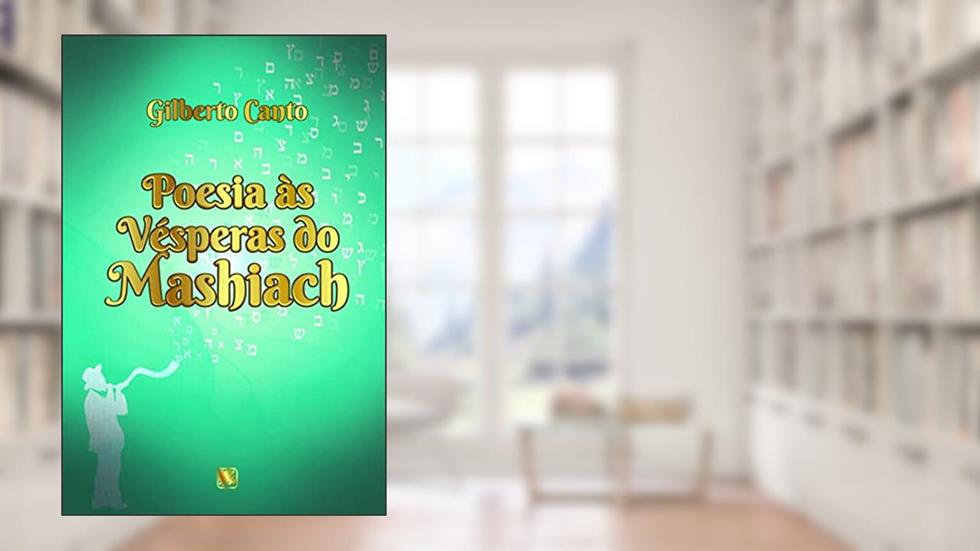 Poesia às Vésperas do Mashiach, do autor Gilberto Canto