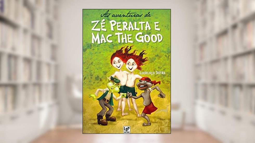 Aventuras de Zé Peralta e Mac the Good, do autor Lourenço Dutra