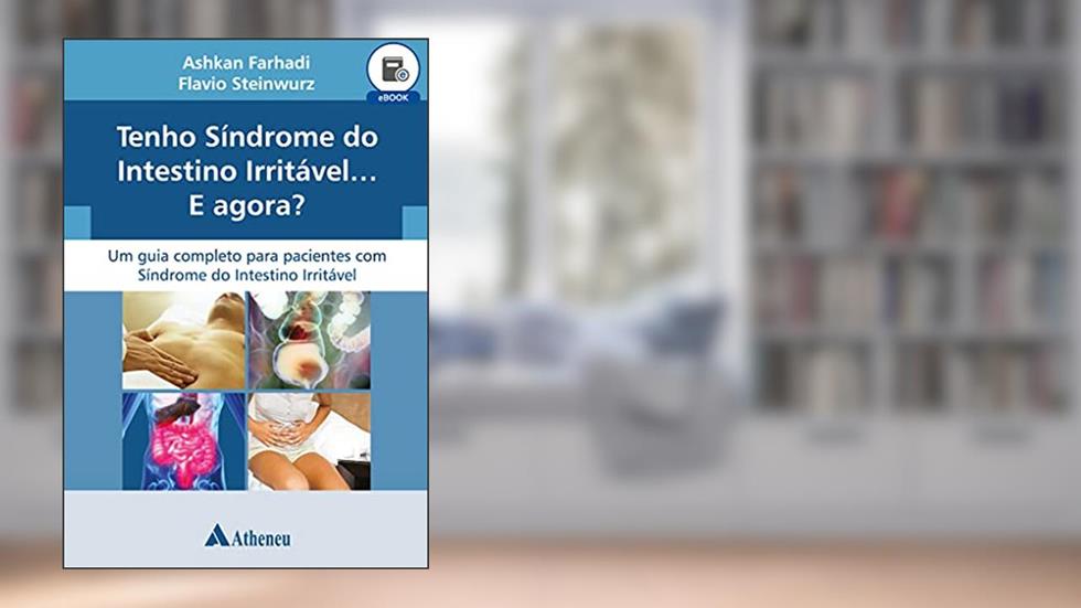 Tenho Síndrome do Intestino Irritável... e Agora? (eBook), do autor Flávio Steinwurz
