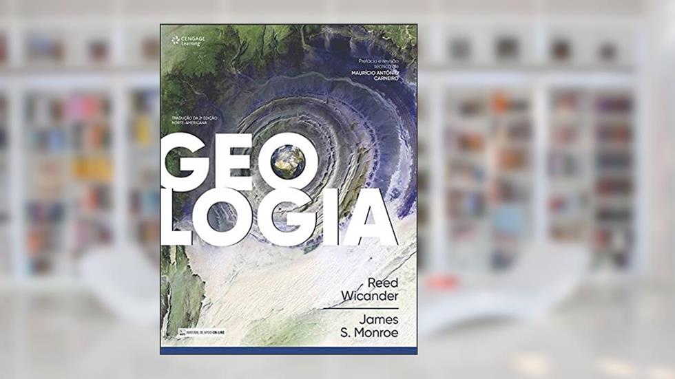 Geologia, do autor Reed Wicander; James Monroe