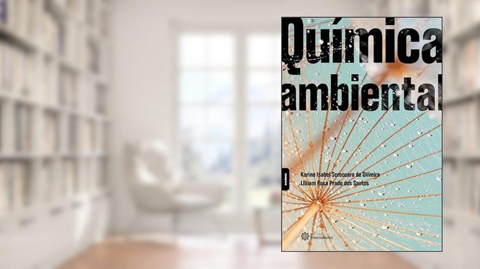 Química ambiental, do autor Karine Isabel Scroccaro de Oliveira; Lilliam Rosa Prado dos Santos