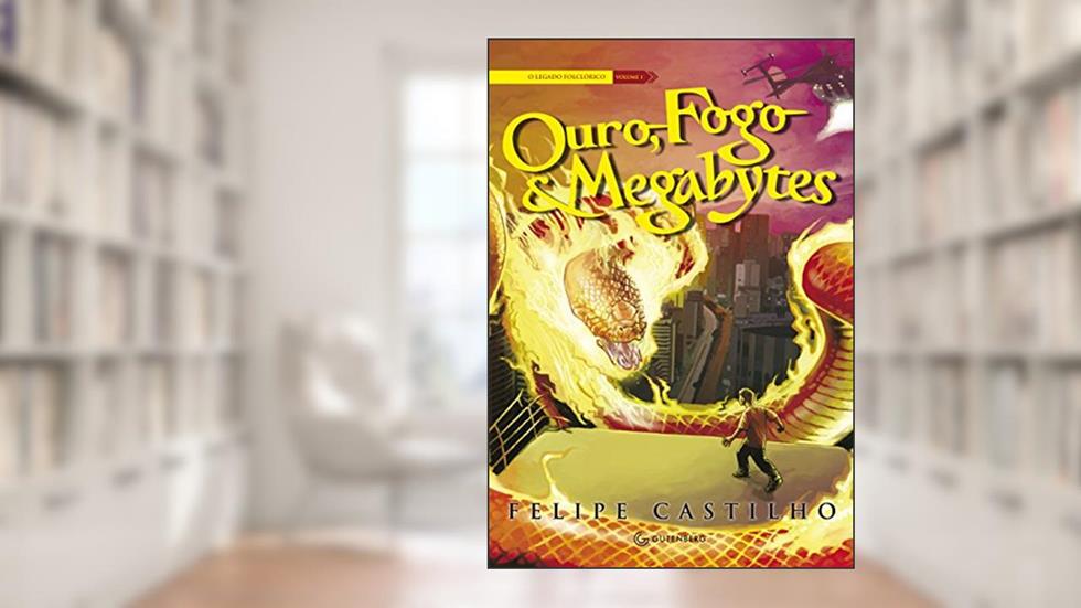Ouro, Fogo & Megabytes, do autor Felipe Castilho