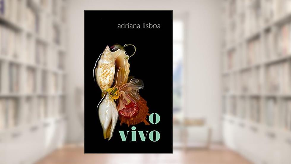 O vivo, do autor Adriana Lisboa