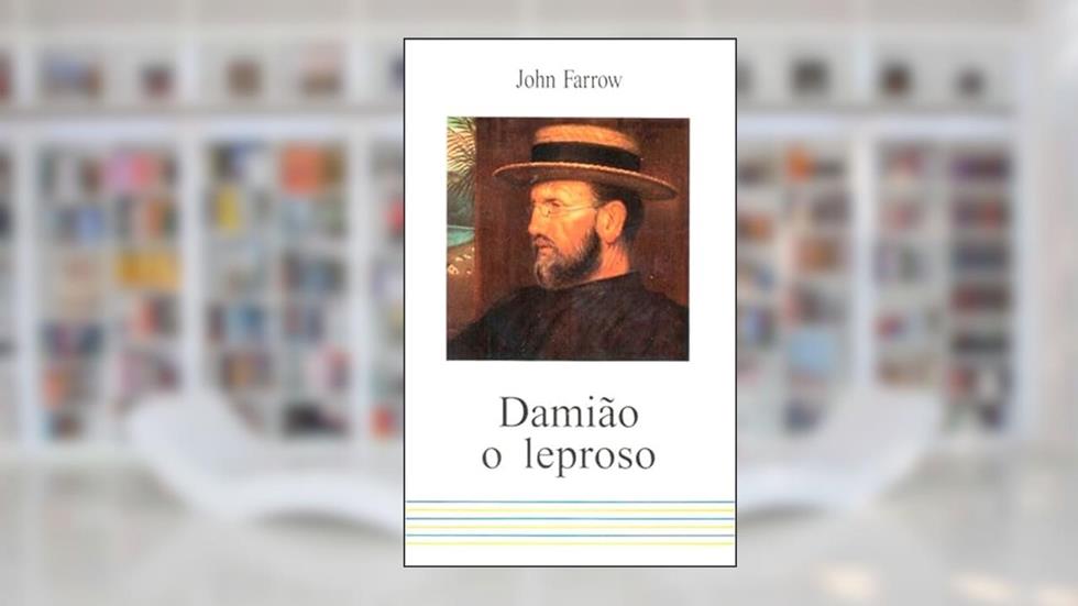 Damião, o leproso, do autor John Farrow