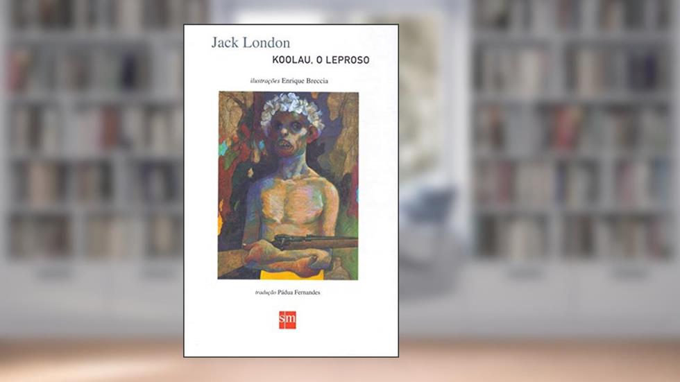 Koolau. O Leproso, do autor Jack London