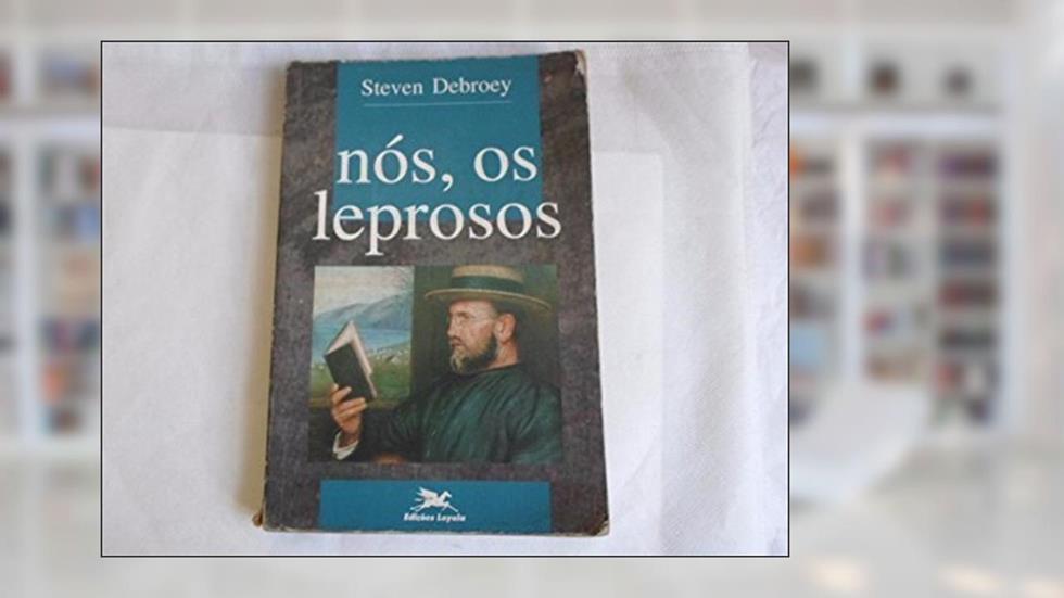 Nos, os Leprosos, do autor Debroy