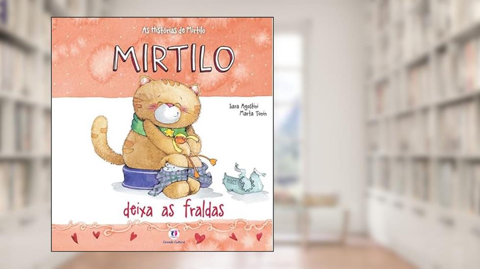 Mirtilo deixa as fraldas, do autor Sara Agostini