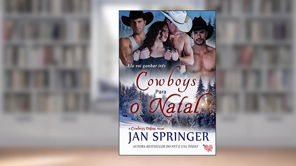Cowboys para o Natal (Cowboys Online Livro 1), do autor Jan Springer