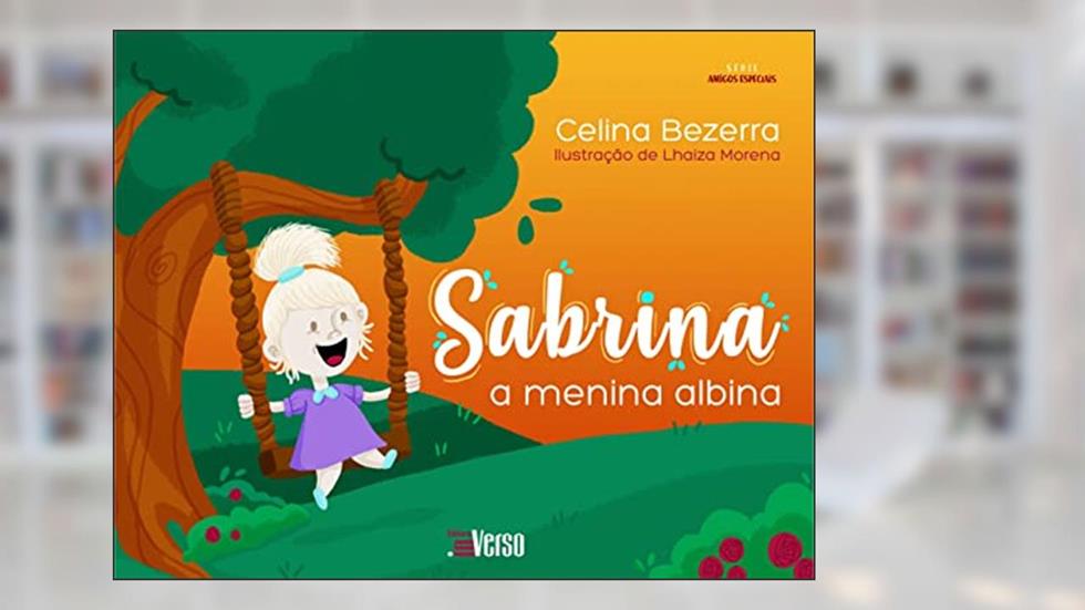 Sabrina: a Menina Albina, do autor Celina Bezerra