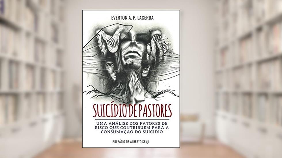 Suicídio de Pastores, do autor Everton A. P. De Lacerda