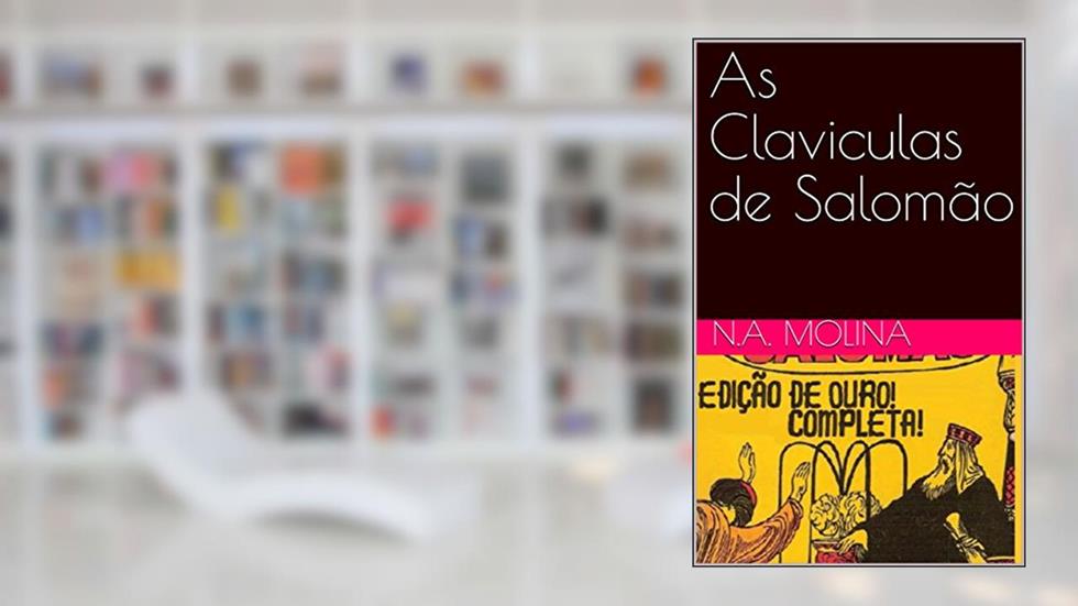 As Claviculas de Salomão, do autor N.A. Molina