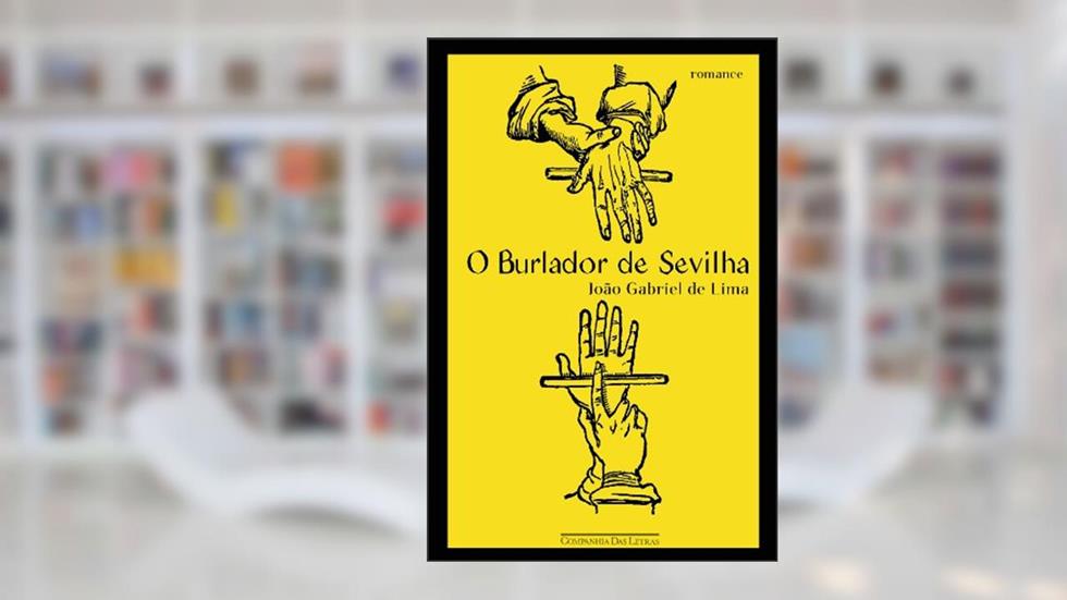 O burlador de Sevilha, do autor João Gabriel de Lima