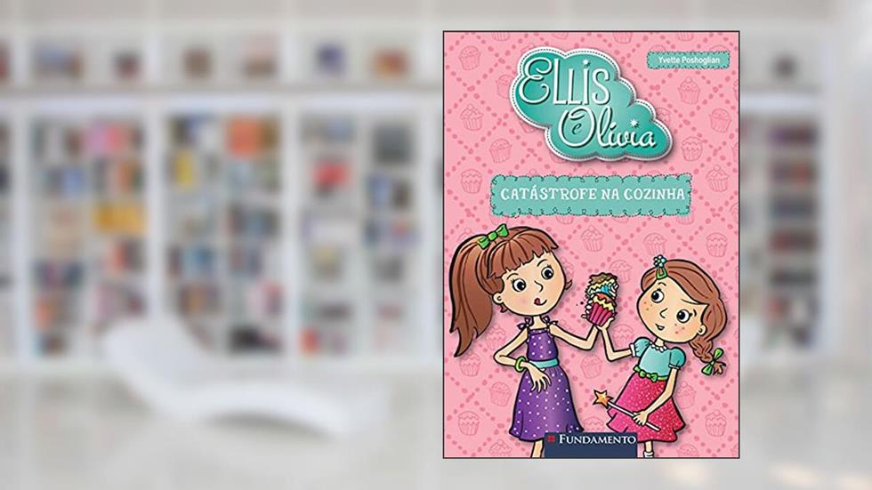 Catástrofe na Cozinha - Coleção Ellis e Olívia, do autor Yvette Poshoglian