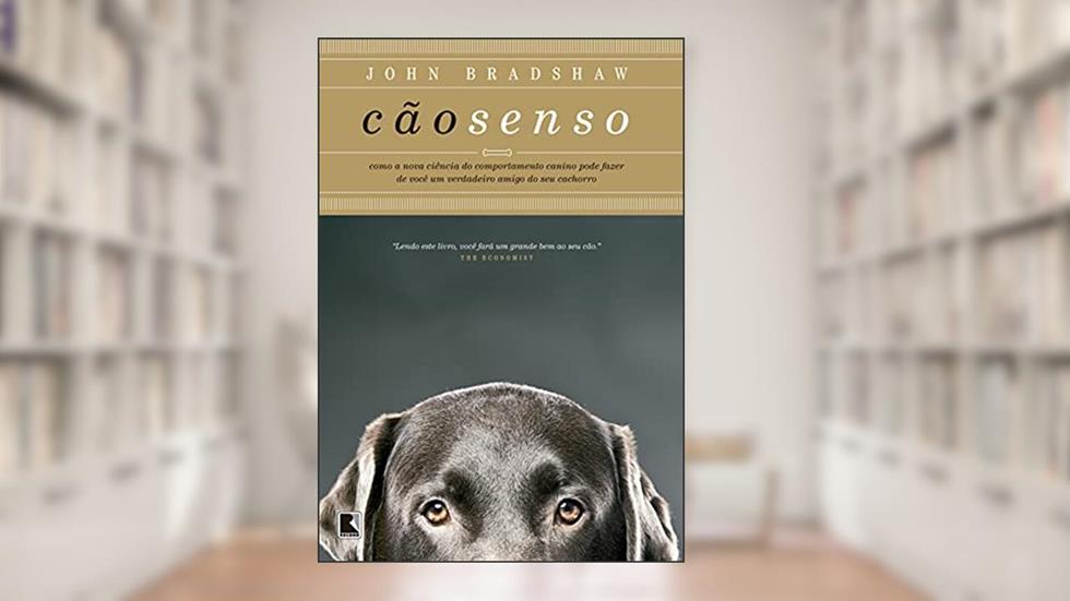 Cão senso, do autor John Bradshaw