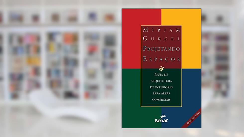 Projetando espaços - áreas comerciais, do autor Miriam Gurgel