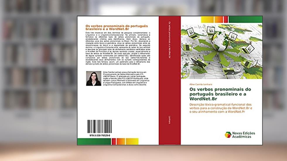 Os verbos pronominais do português brasileiro e a WordNet.Br: Descrição léxico-gramatical-funcional dos verbos para a construção da WordNet.Br e o seu alinhamento com a WordNet.Pr, do autor Aline Camila Lenharo