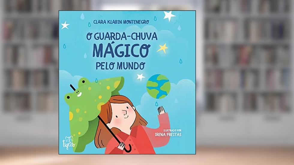 O guarda-chuva mágico pelo mundo, do autor Clara Klabin Montenegro