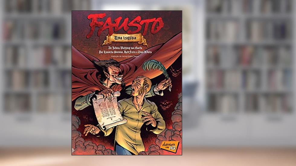Fausto em quadrinhos: Uma tragédia (Clássicos em HQ), do autor Goethe