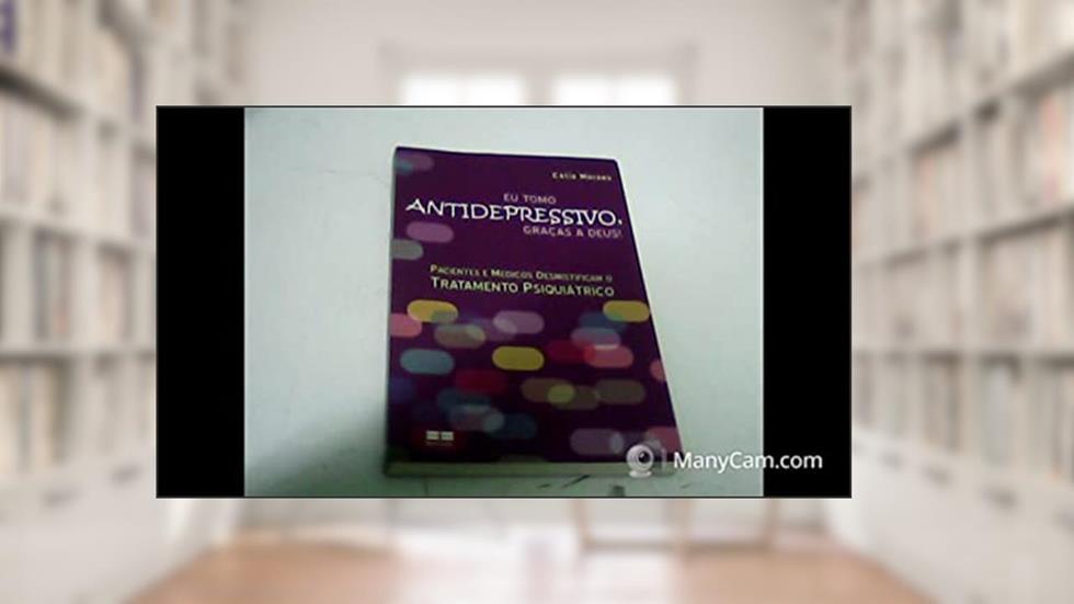 Eu Tomo Antidepressivo. Graças a Deus!, do autor Cátia Moraes