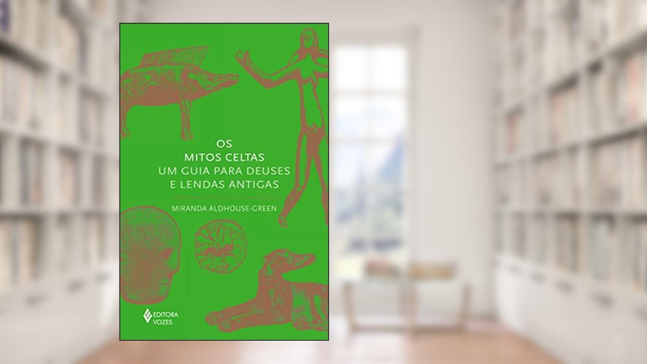 Os mitos celtas: Um guia para deuses e lendas antigas, do autor Miranda Aldhouse-Green