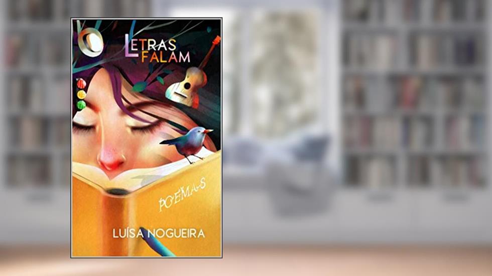 Letras Falam: Poemas, do autor Luísa Nogueira