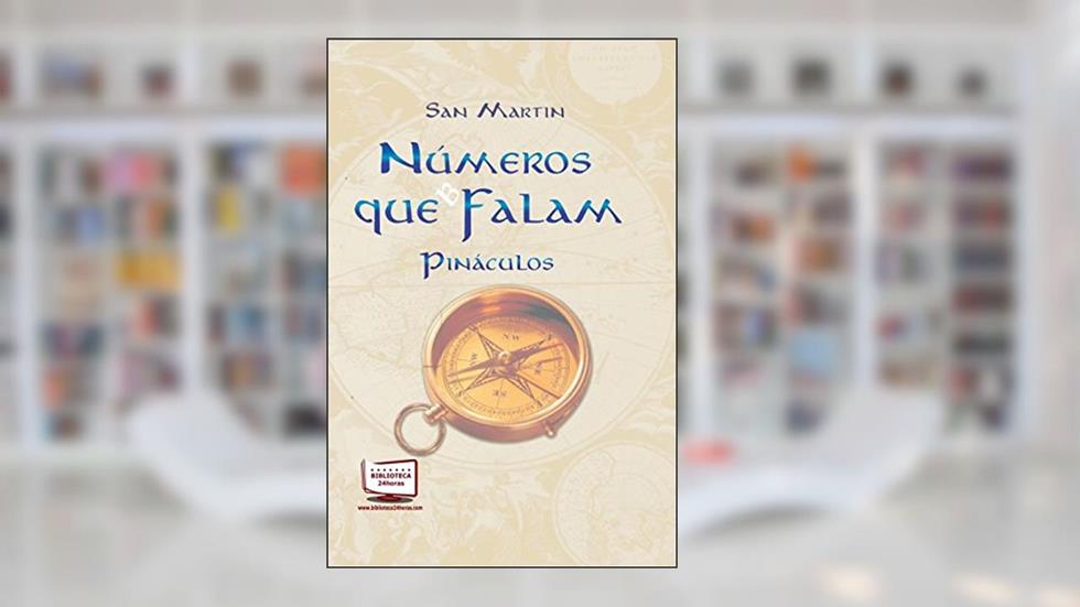Números que Falam. Pináculos, do autor José de San Martin