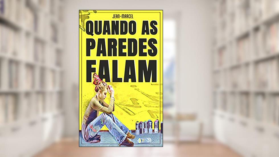 Quando as paredes falam, do autor Jean Marcel