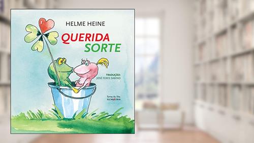 Capa de Querida sorte, do autor Helme Heine