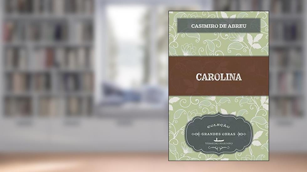 Carolina, do autor Casimiro de Abreu