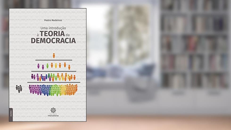 Uma introdução à teoria da democracia, do autor Pedro Medeiros