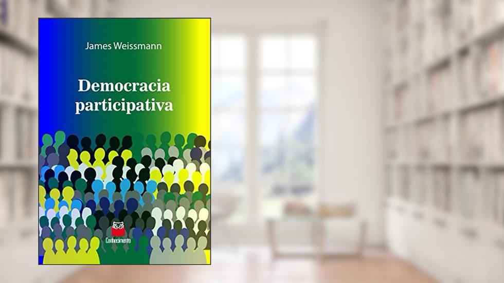 Democracia participativa, do autor James Weissmann