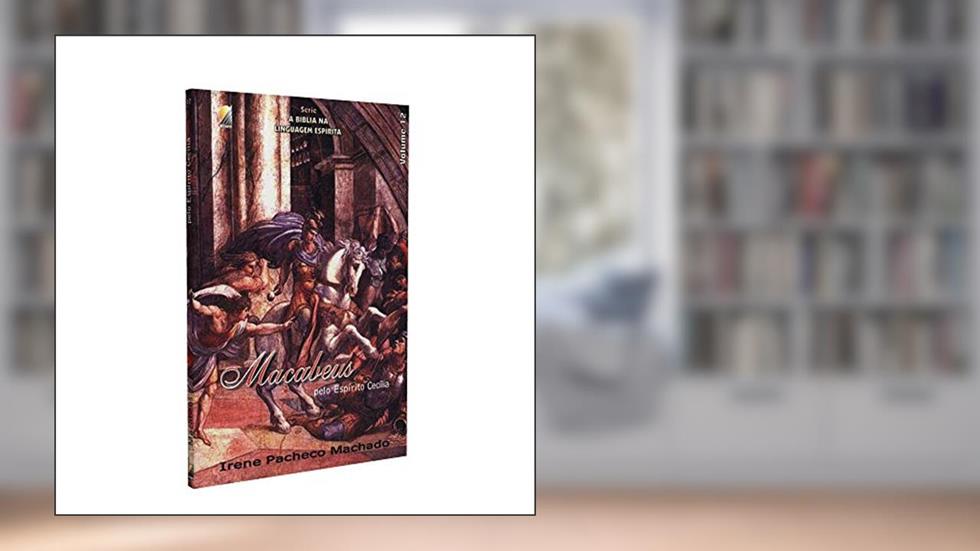 Macabeus - Volume 12, do autor Irene Pacheco Machado