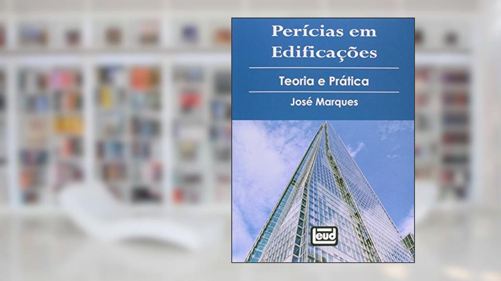 Perícias em Edificações. Teoria e Prática, do autor José Marques