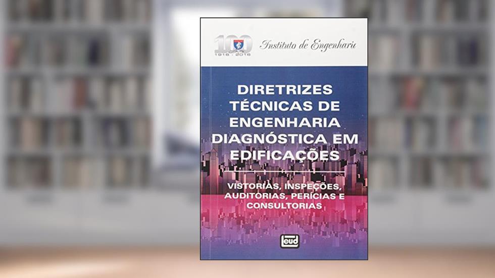 Diretrizes Técnicas de Engenharia Diagnóstica em Edificações, do autor Vários Autores