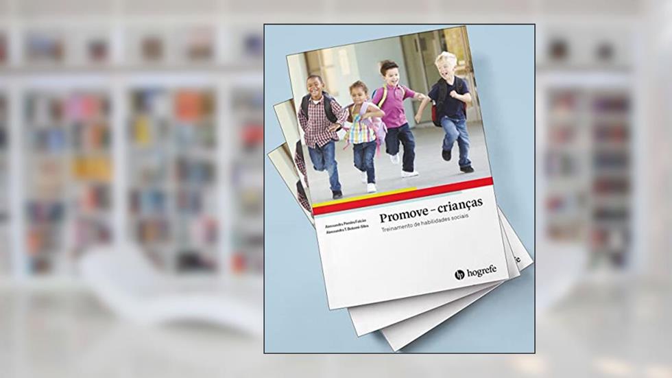 Promove Crianças: Treinamento de Habilidades Sociais, do autor Alessandra Pereira Falcão; Alessandra Turini Bolsoni-Silva