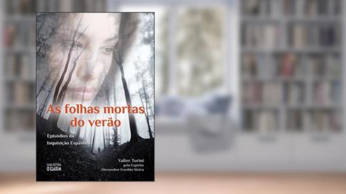 Capa de As folhas mortas do verão: Episódios da Inquisição Espanhola, do autor Valter Turini