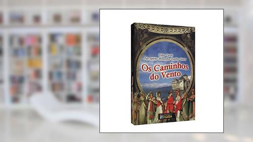 Capa de Os Caminhos do Vento, do autor Valter Turini; Monsenhor Eusébio Sintra